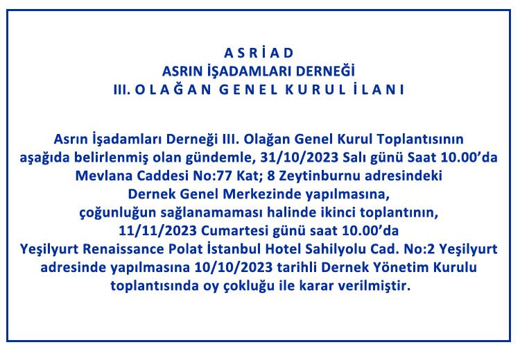 ASRİAD Asrın İşadamları Derneği III. Olağan Genel Kurul İlanı