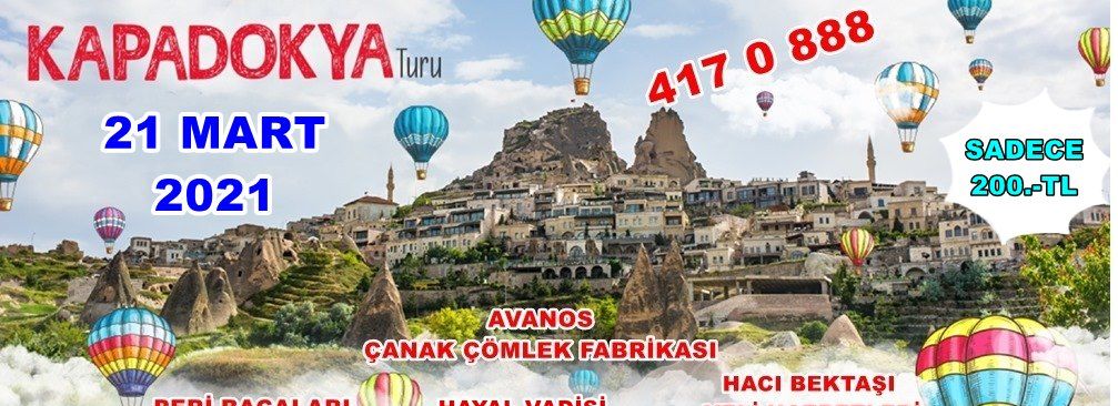 21 MART 2021 GÜNÜBİRLİK NEVŞEHİR / KAPADOKYA TURU