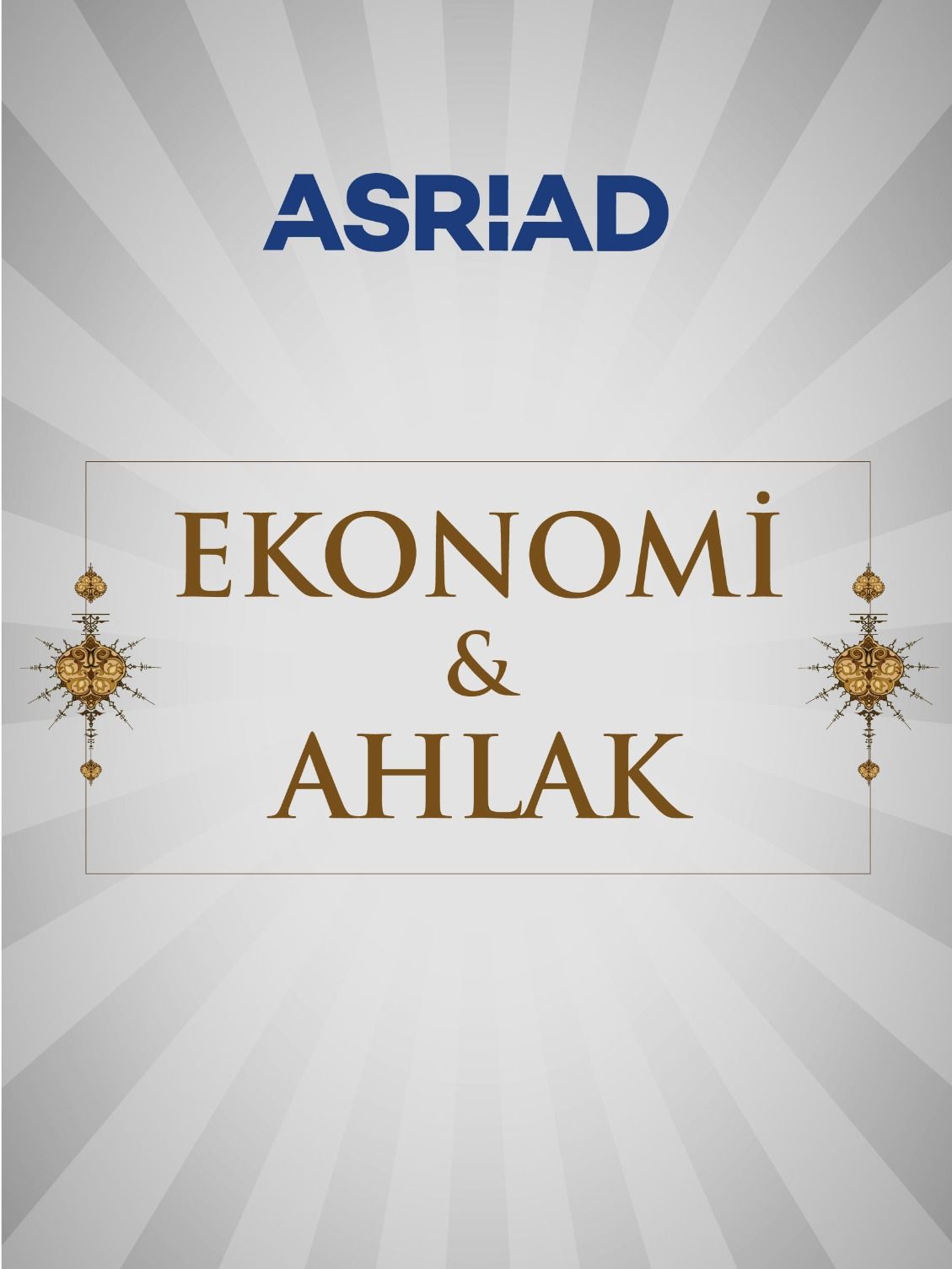 EKONOMİ VE AHLAK - HAKKANİYETLİ PAYLAŞIM